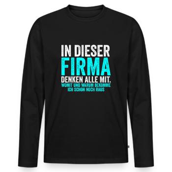 In Dieser Firma denken alle mit, Lustig Spruch - Männer Premium Bio Langarmshirt - Schwarz - Vorne - Nico (187cm)