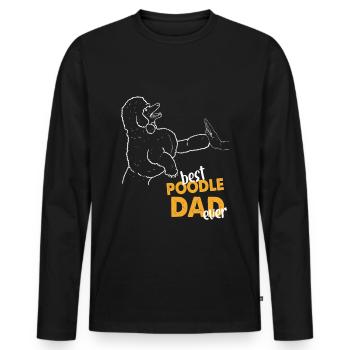 Best Poodle Dad Ever Pudel Papa - Männer Premium Bio Langarmshirt - Schwarz - Vorne - Nico (187cm)