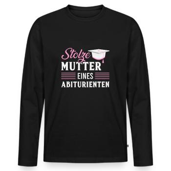 proud mother high school graduation high school graduate school - Men's Premium Organic Long Sleeve Shirt - black - Front - Nico (187cm)