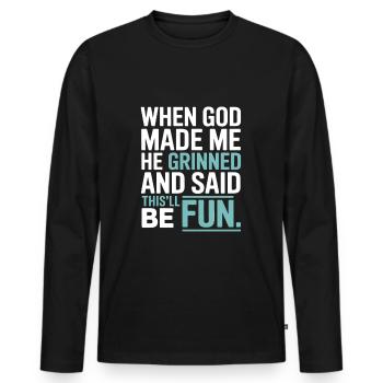 When God made me, he grinned! - Men's Premium Organic Long Sleeve Shirt - black - Front - Nico (187cm)