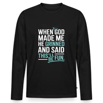 When God made me, he grinned! - Men's Premium Organic Long Sleeve Shirt - black - Front - Nico (187cm)