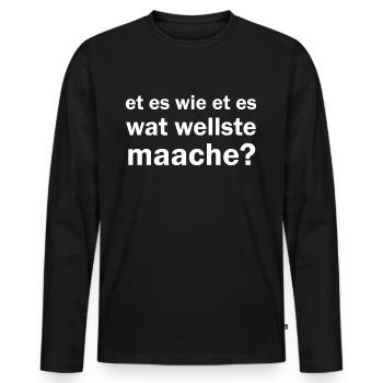Et es wie et es wat wellste maache kölsche Sprüche - Männer Premium Bio Langarmshirt - Schwarz - Vorne - Nico (187cm)