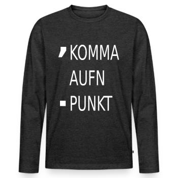 Lustiger spruch komma aufn punkt - Männer Premium Bio Langarmshirt - Anthrazit meliert - Vorne - Nico (187cm)