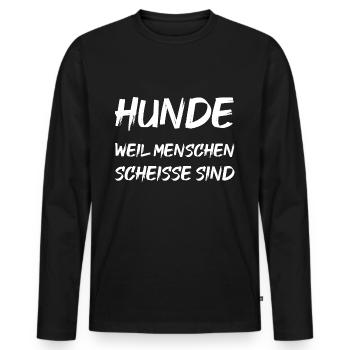Hunde weil Menschen scheisse sind - Männer Premium Bio Langarmshirt - Schwarz - Vorne - Nico (187cm)