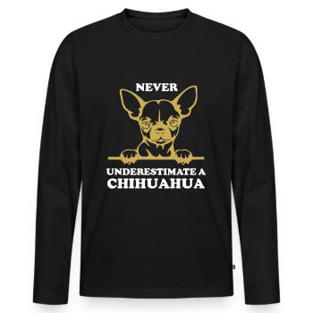 Unterschätze niemals einen Chihuahua - Männer Premium Bio Langarmshirt - Schwarz - Vorne - Nico (187cm)