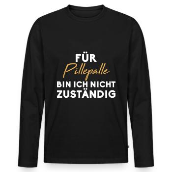 Für Pillepalle bin ich nicht zuständig - Männer Premium Bio Langarmshirt - Schwarz - Vorne - Nico (187cm)