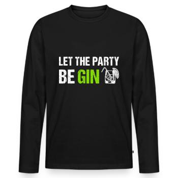 Let the Party be Gin Funny Gin Saying - Men's Premium Organic Long Sleeve Shirt - black - Front - Nico (187cm)