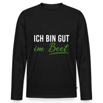 Ich bin gut im Beet lustige Gärtner Gartenarbeit - Männer Premium Bio Langarmshirt - Schwarz - Vorne - Nico (187cm)