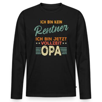 Ich bin kein Rentner ich bin jetzt Vollzeit Opa - Männer Premium Bio Langarmshirt - Schwarz - Vorne - Nico (187cm)