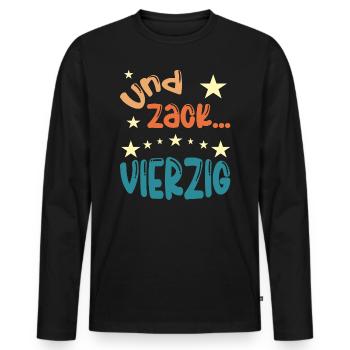 Und zack Vierzig - Männer Premium Bio Langarmshirt - Schwarz - Vorne - Nico (187cm)