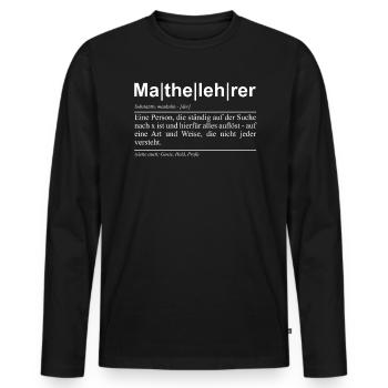 Mathe Mathematik Mathematiker Lehrer Lehrerin - Männer Premium Bio Langarmshirt - Schwarz - Vorne - Nico (187cm)