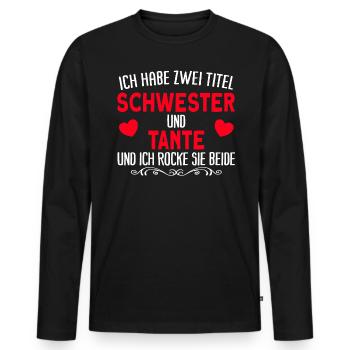 Tante Ich habe zwei Titel Tante Schwester - Männer Premium Bio Langarmshirt - Schwarz - Vorne - Nico (187cm)