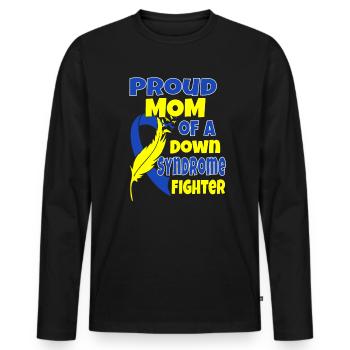 Proud Mother of a Down Syndrome Fighter Tshirt - Men's Premium Organic Long Sleeve Shirt - black - Front - Nico (187cm)