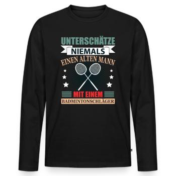 Badminton Rentner Geschenk Lustig Herren Spruch - Männer Premium Bio Langarmshirt - Schwarz - Vorne - Nico (187cm)