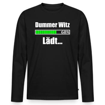 Dummer Witz Lädt Witze Reißen Komiker Geschenk - Männer Premium Bio Langarmshirt - Schwarz - Vorne - Nico (187cm)