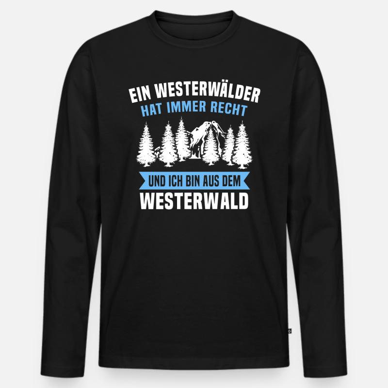 Westerwälder Westerwald Geschenk immer recht - Männer Premium Bio Langarmshirt - Schwarz