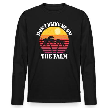 Dictons drôles de denglish palm apportez-moi palm - T-shirt manches longues Premium bio Homme - noir - Devant - Nico (187cm)