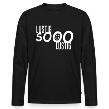 Funny Sayings Funny Saying So Funny - Men's Premium Organic Long Sleeve Shirt - black - Front - Nico (187cm)