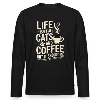 Kaffee Spruch Katzen Lustiges Kaffee Geschenk - Männer Premium Bio Langarmshirt - Schwarz - Vorne - Nico (187cm)