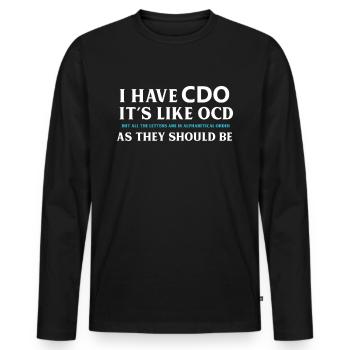 I Have CDO Its Like OCD - Men's Premium Organic Long Sleeve Shirt - black - Front - Nico (187cm)
