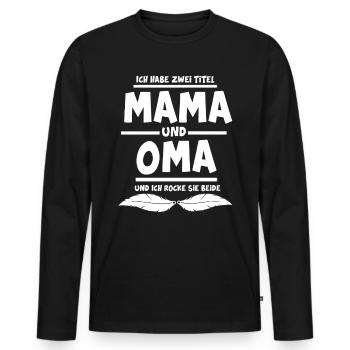 Ich habe zwei Titel Mama und Oma - Männer Premium Bio Langarmshirt - Schwarz - Vorne - Nico (187cm)