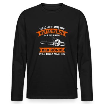 REICHET MIR DIE KETTENSÄGE DER KÖNIG WILL HOLZ - Männer Premium Bio Langarmshirt - Schwarz - Vorne - Nico (187cm)