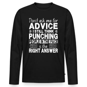 Don't Ask Me For Advice - Men's Premium Organic Long Sleeve Shirt - black - Front - Nico (187cm)