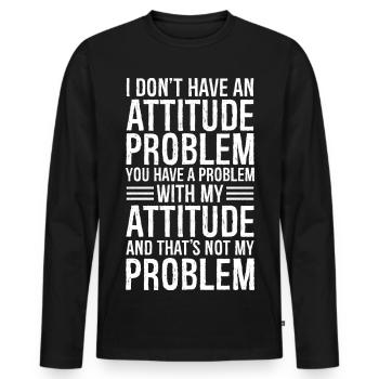 Je n’ai pas de problème d’attitude - T-shirt manches longues Premium bio Homme - noir - Devant - Nico (187cm)