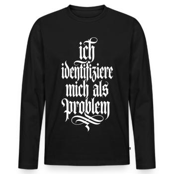Ich identifiziere mich als Problem - Männer Premium Bio Langarmshirt - Schwarz - Vorne - Nico (187cm)