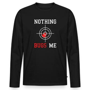 Bug Exterminator Nothing Bugs Me - Men's Premium Organic Long Sleeve Shirt - black - Front - Nico (187cm)