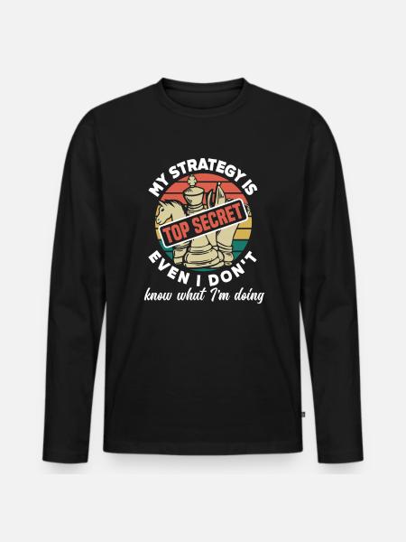 Funny Chess Quote Gift - Men's Premium Organic Long Sleeve Shirt - black