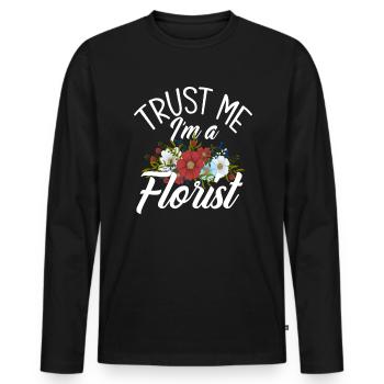 Florist Florists Funny saying - Men's Premium Organic Long Sleeve Shirt - black - Front - Nico (187cm)