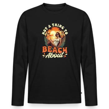 Summer Vacation Not A Thing To Beach About - Men's Premium Organic Long Sleeve Shirt - black - Front - Nico (187cm)