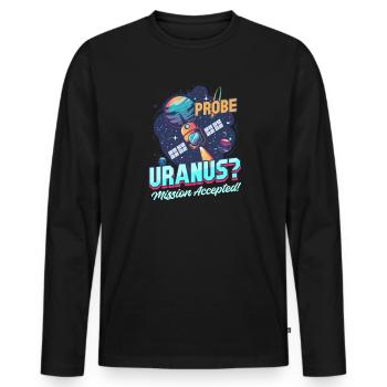 Uranus Probe Uranus? Mission Accepted! - Men's Premium Organic Long Sleeve Shirt - black - Front - Nico (187cm)