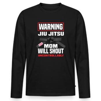 Warning Jiu Jitsu Mom Gets Uncontrolled - Men's Premium Organic Long Sleeve Shirt - black - Front - Nico (187cm)
