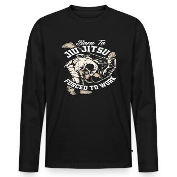 Born For Jiu Jitsu Forced To Work - Men's Premium Organic Long Sleeve Shirt - black - Front - Nico (187cm)