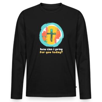 Wie kann ich heute für dich beten? - Männer Premium Bio Langarmshirt - Schwarz - Vorne - Nico (187cm)