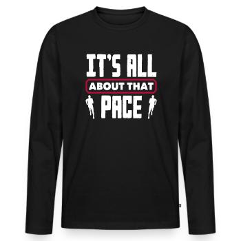 Es Geht Alles Um Das Tempo - Männer Premium Bio Langarmshirt - Schwarz - Vorne - Nico (187cm)