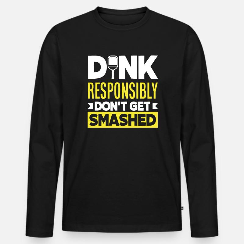 Dink Responsibly Don't Get Smashed - Männer Premium Bio Langarmshirt - Schwarz
