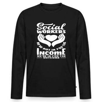 Social worker: Not for income, but for the - Men's Premium Organic Long Sleeve Shirt - black - Front - Nico (187cm)