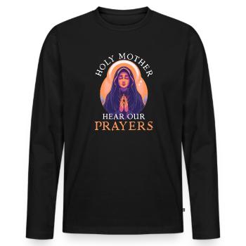 Vierge Marie Sainte Mère, écoutez nos prières - T-shirt manches longues Premium bio Homme - noir - Devant - Nico (187cm)