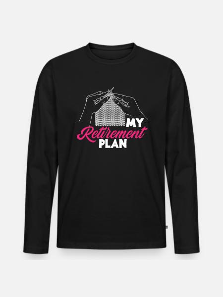 Knitting My Retirement Plan - Men's Premium Organic Long Sleeve Shirt - black