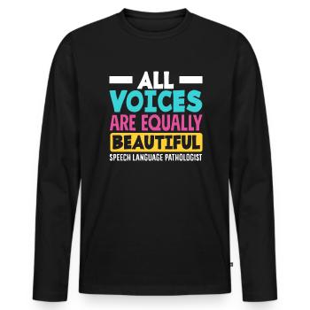 All Voices Are Equally Beautiful Speech Therapist - Men's Premium Organic Long Sleeve Shirt - black - Front - Nico (187cm)