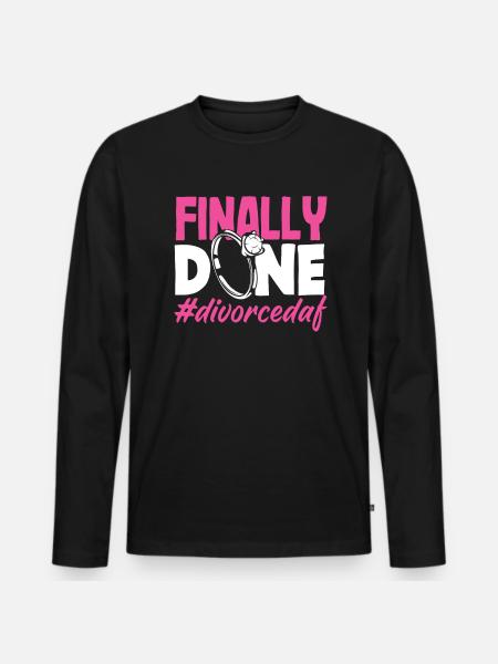 Finally Divorced Divorce - Men's Premium Organic Long Sleeve Shirt - black