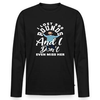 Ich Habe 200 Pfund Verloren Und Ich Vermisse Sie - Männer Premium Bio Langarmshirt - Schwarz - Vorne - Nico (187cm)