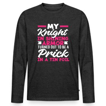 Knight In Shining Armor Becomes An Asshole - Men's Premium Organic Long Sleeve Shirt - heather anthracite - Front - Nico (187cm)