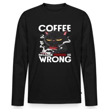 Coffee Lover Cat Because Murder Is Wrong - Men's Premium Organic Long Sleeve Shirt - black - Front - Nico (187cm)