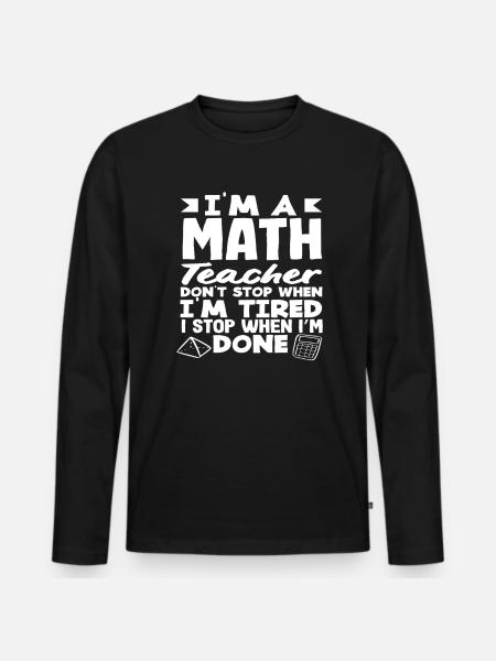 Math Teacher Math Gift - Men's Premium Organic Long Sleeve Shirt - black