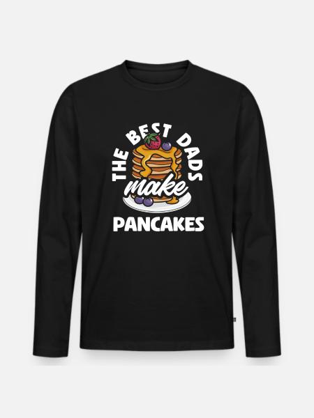 The best dads make pancakes - Men's Premium Organic Long Sleeve Shirt - black