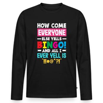 Pourquoi tout le monde crie bingo et je gronde - T-shirt manches longues Premium bio Homme - noir - Devant - Nico (187cm)